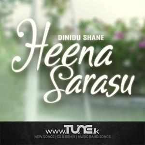Heena Sarasu  Sinhala Song MP3
